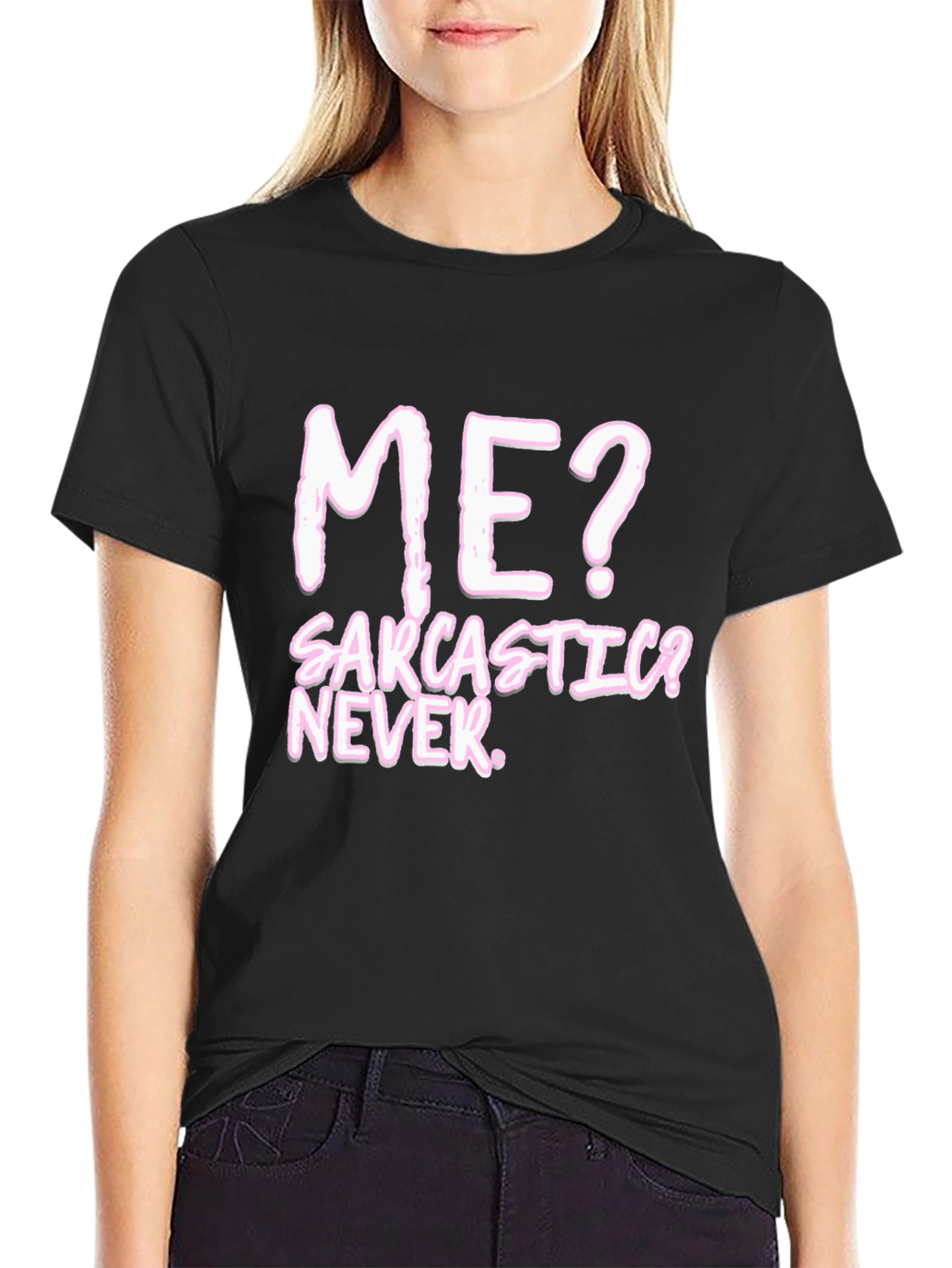 Sarcastic? Never. Black Graphic Tee