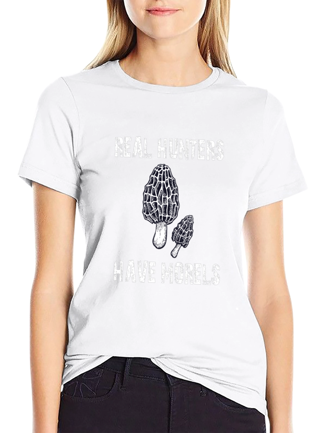 Real Hunters Have Morels T-Shirt