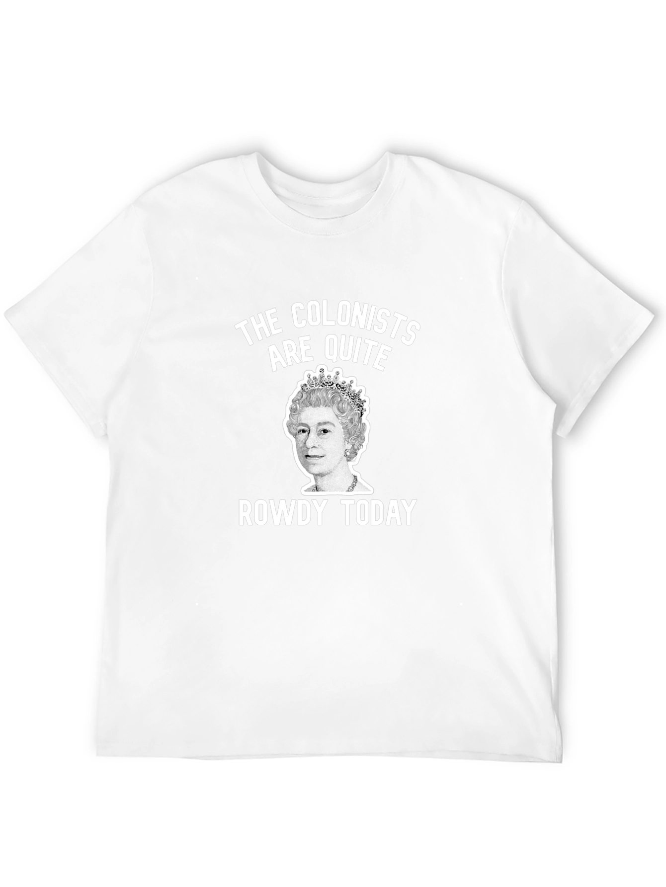 Rowdy Colonists Queen Elizabeth T-Shirt