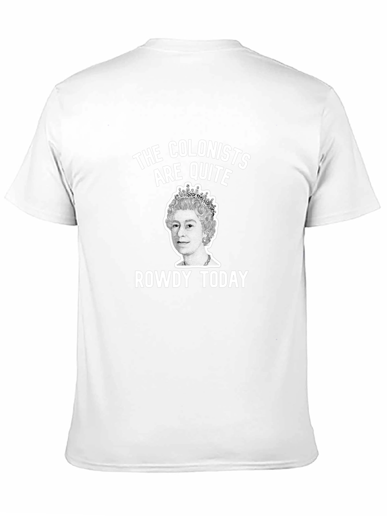 Rowdy Colonists Queen Elizabeth T-Shirt