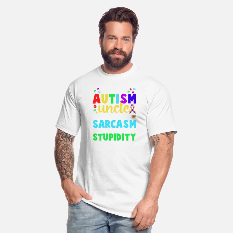 Autism Uncle Sarcasm Level Depends on Your Stupidi