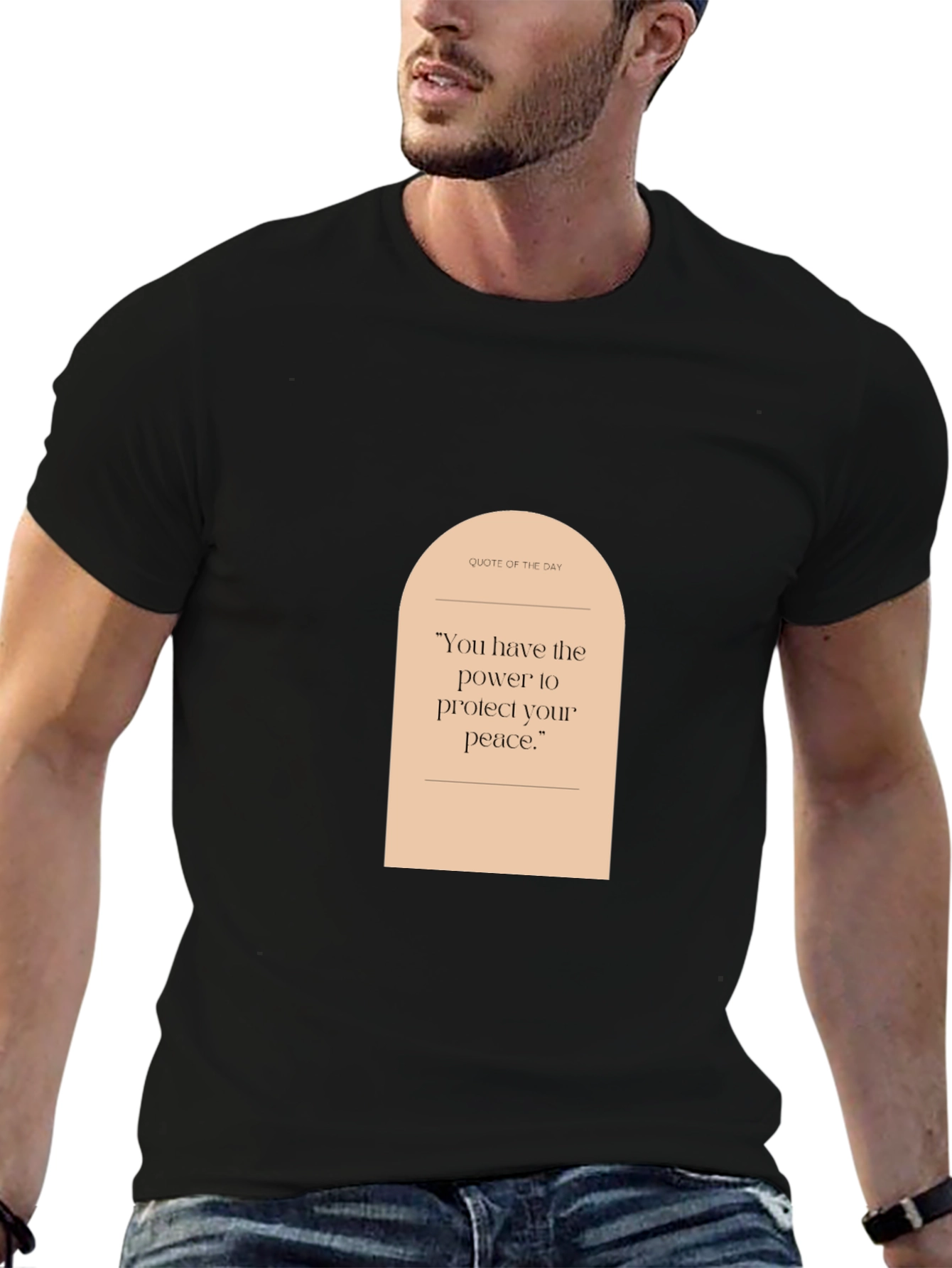 Quote of the Day T-Shirt: Protect Your Peace
