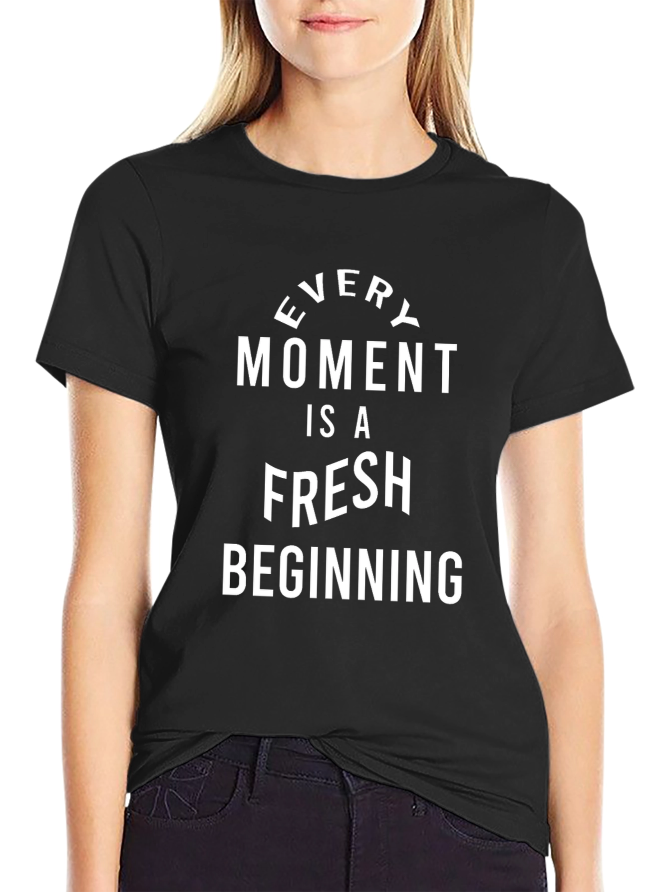 Every Moment Fresh Beginning Black T-Shirt