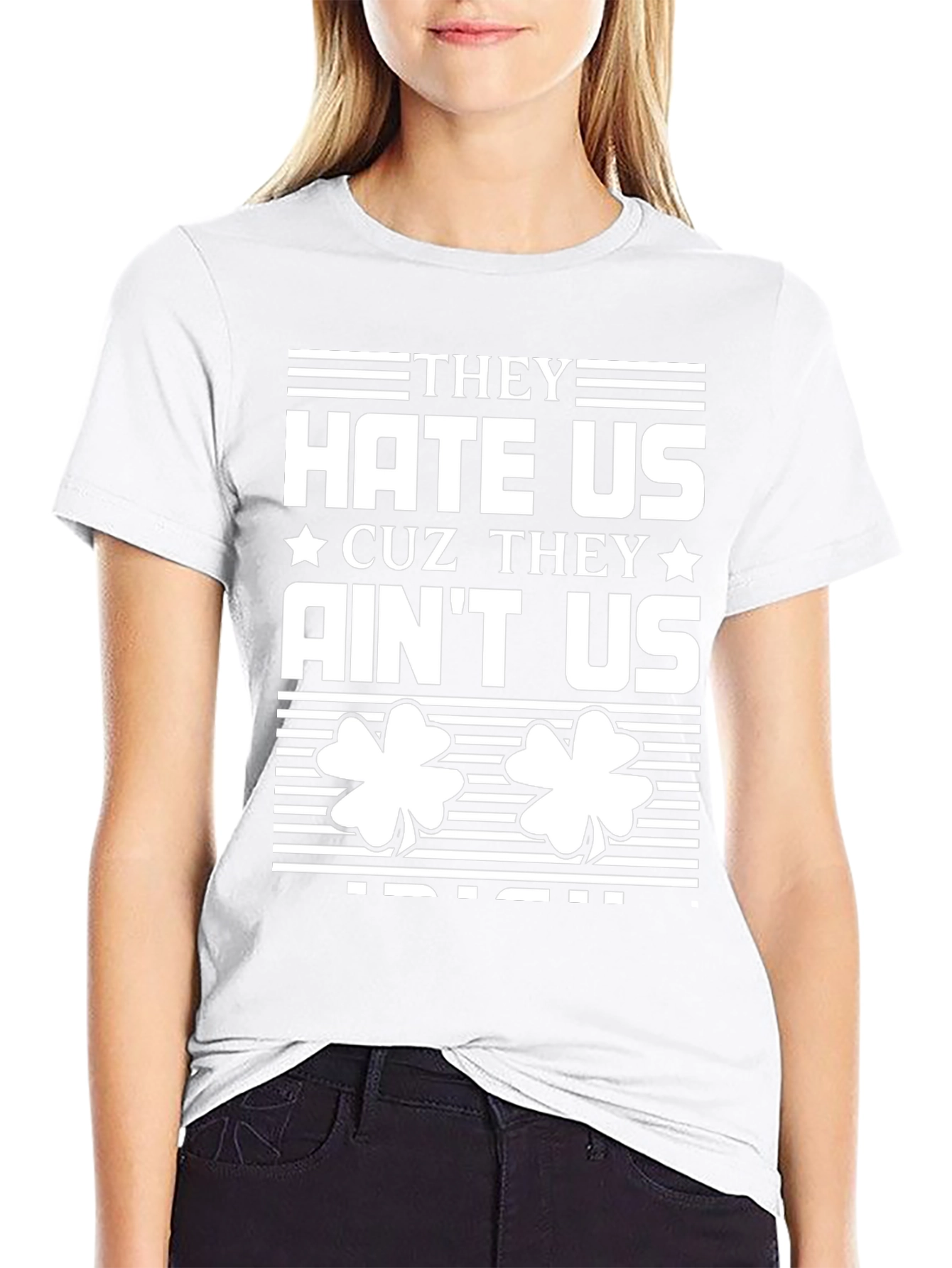 They Hate Us Cuz They Aint Us Irish T-Shirt