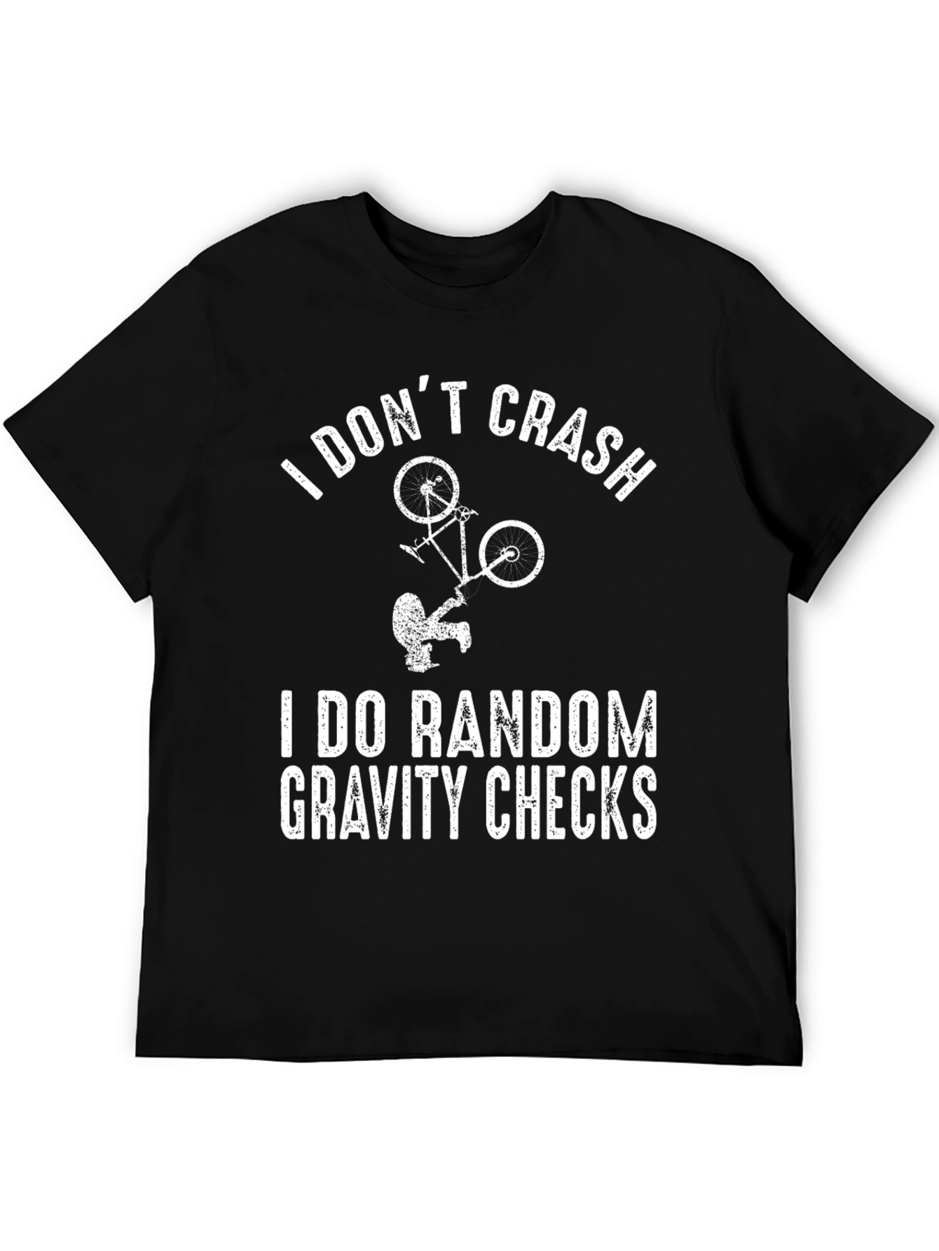 I Dont Crash Gravity Checks Graphic Tee