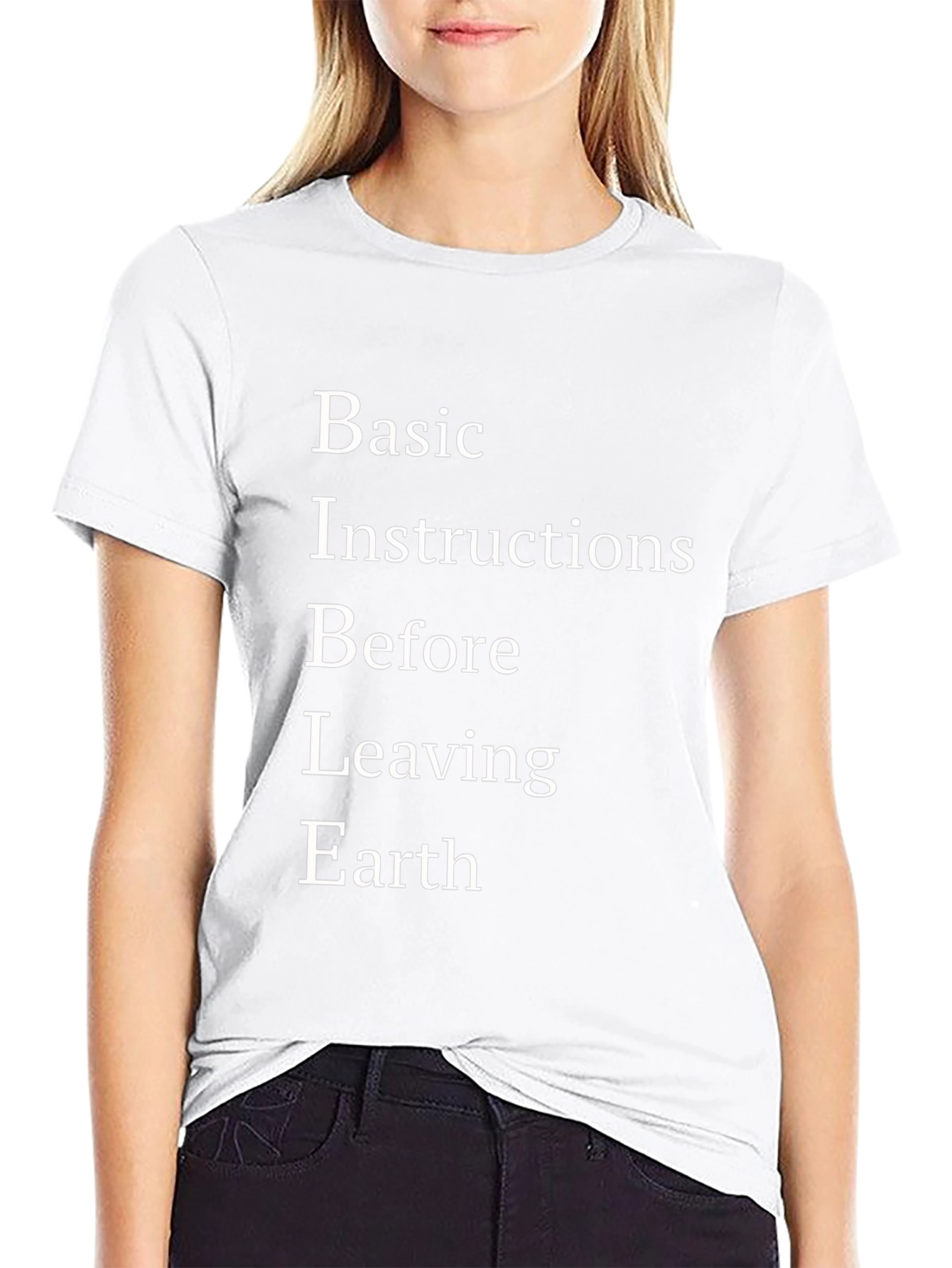 Basic Instructions Before Leaving Earth T-Shirt