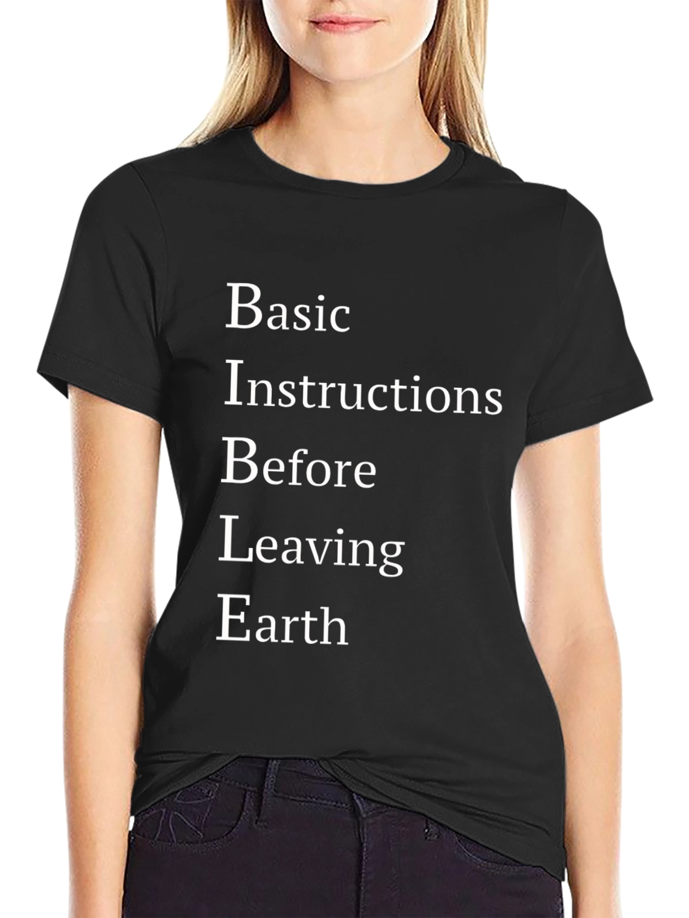 Basic Instructions Before Leaving Earth T-Shirt