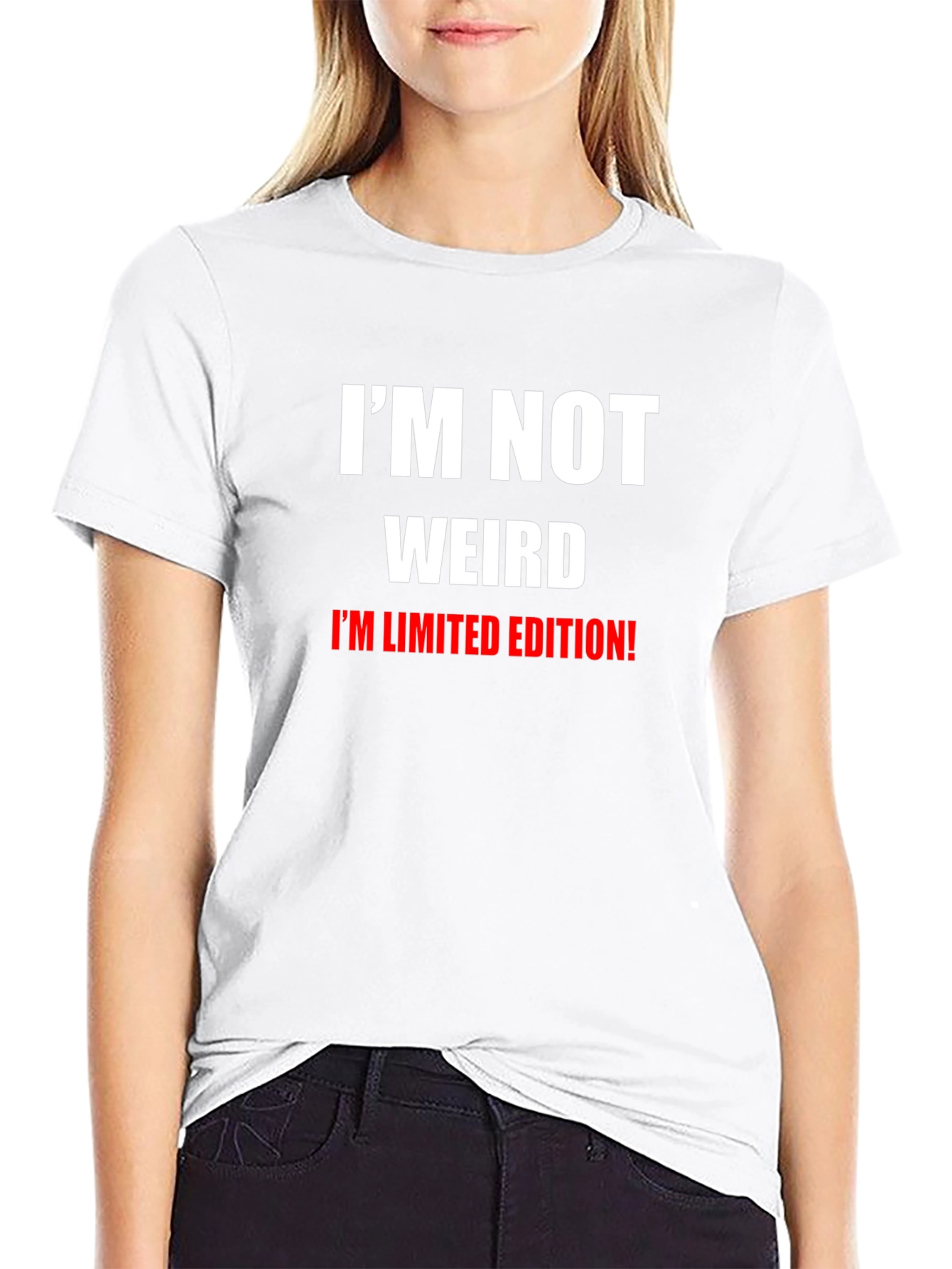 Im Not Weird T-Shirt: Limited Edition Funny Tee