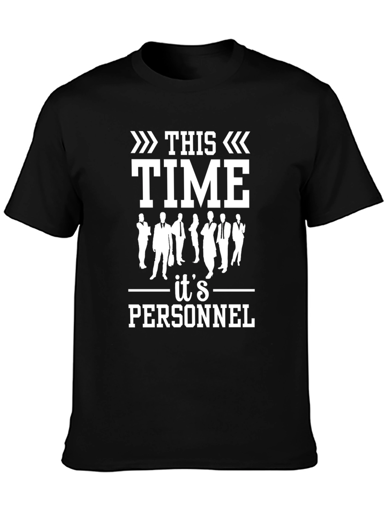 This Time Its Personnel T-Shirt