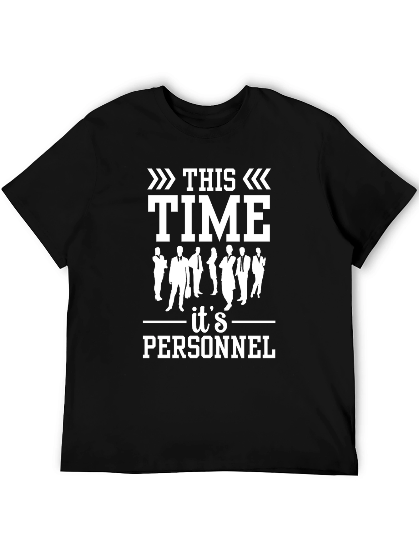This Time Its Personnel T-Shirt
