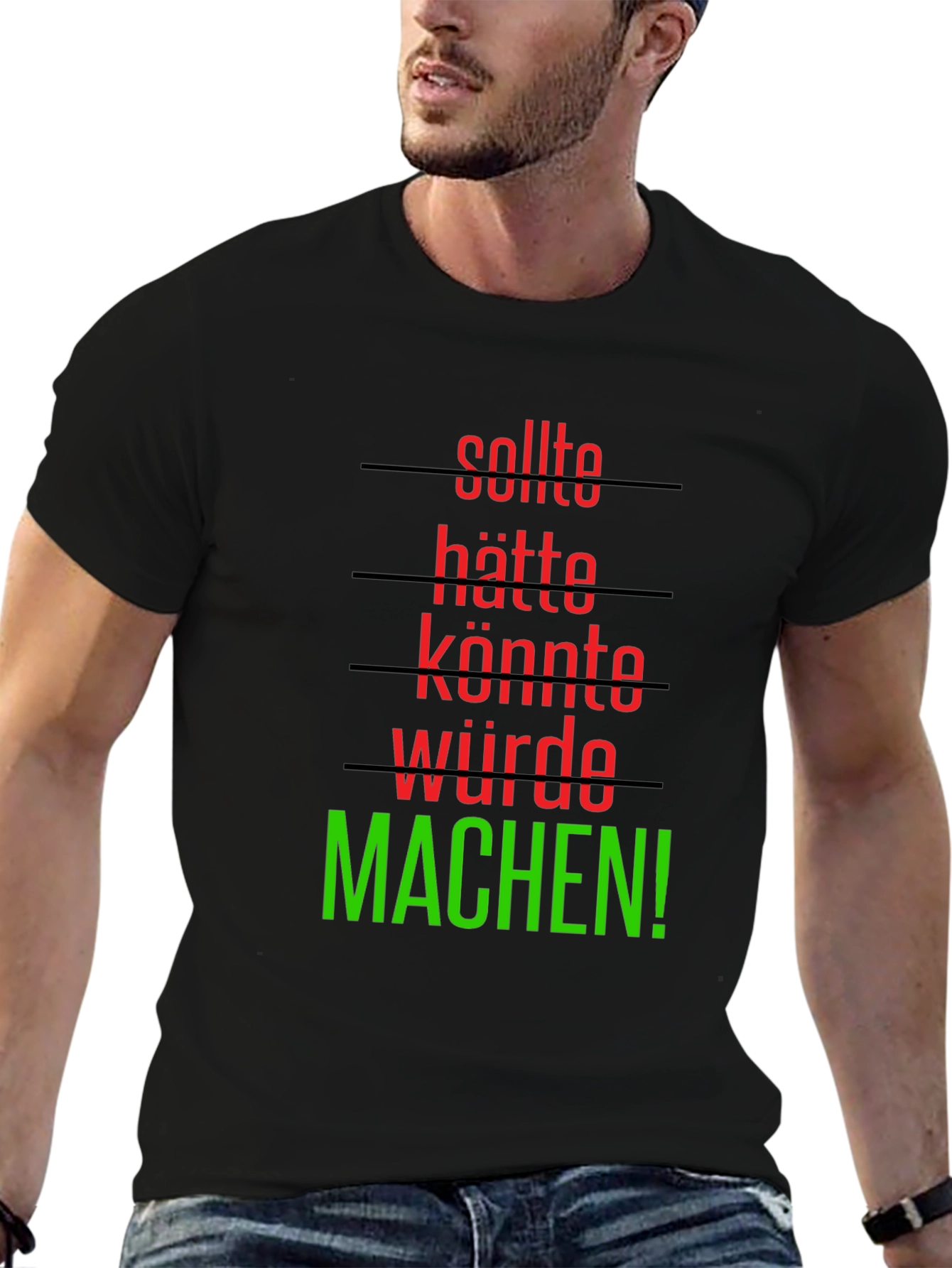 Sollte Hatte Konnte Wurde Machen! T-Shirt