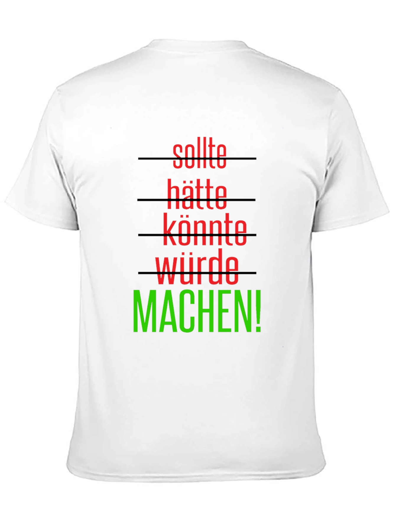 Sollte Hatte Konnte Wurde Machen! T-Shirt
