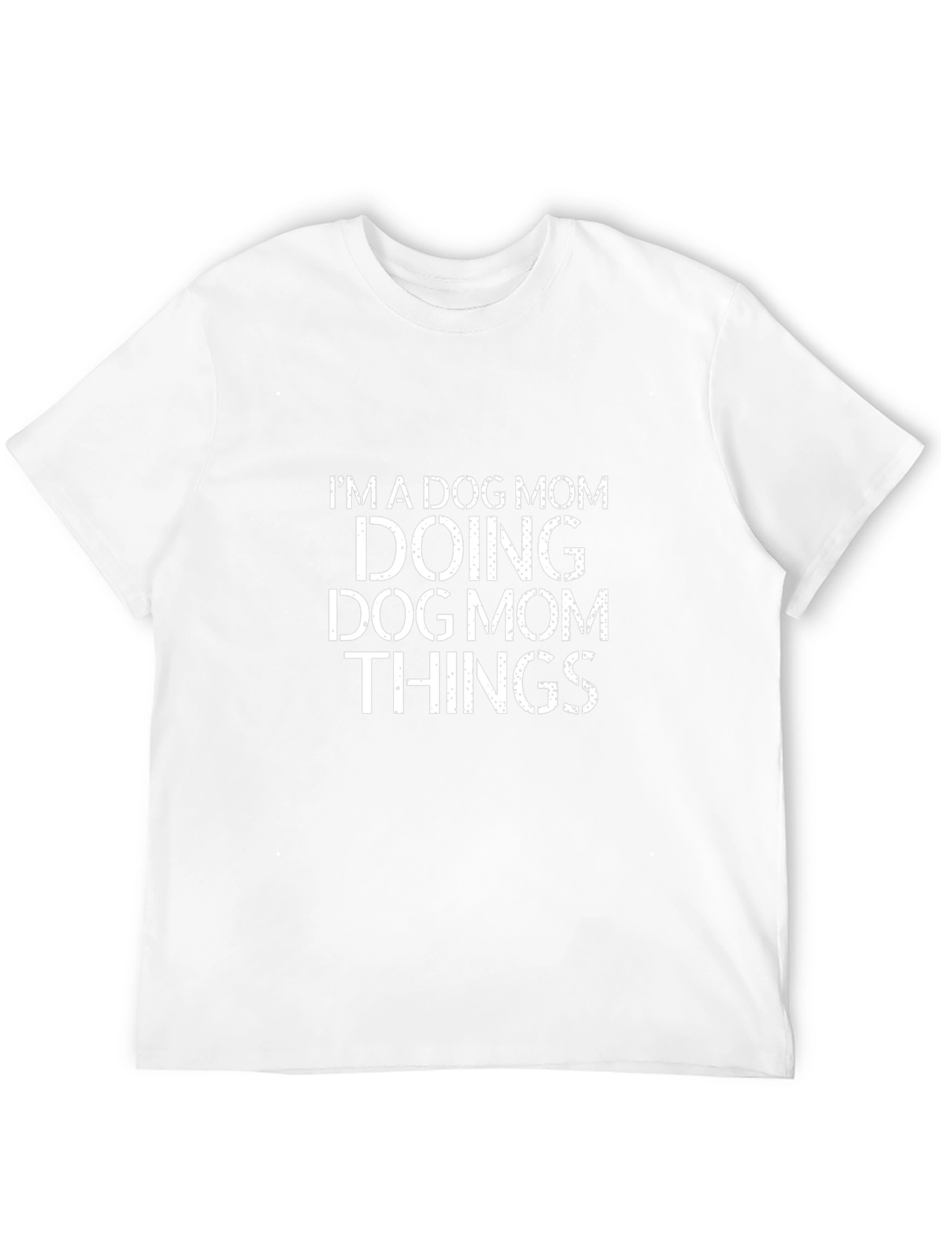 Dog Mom T-Shirt - Doing Dog Mom Things