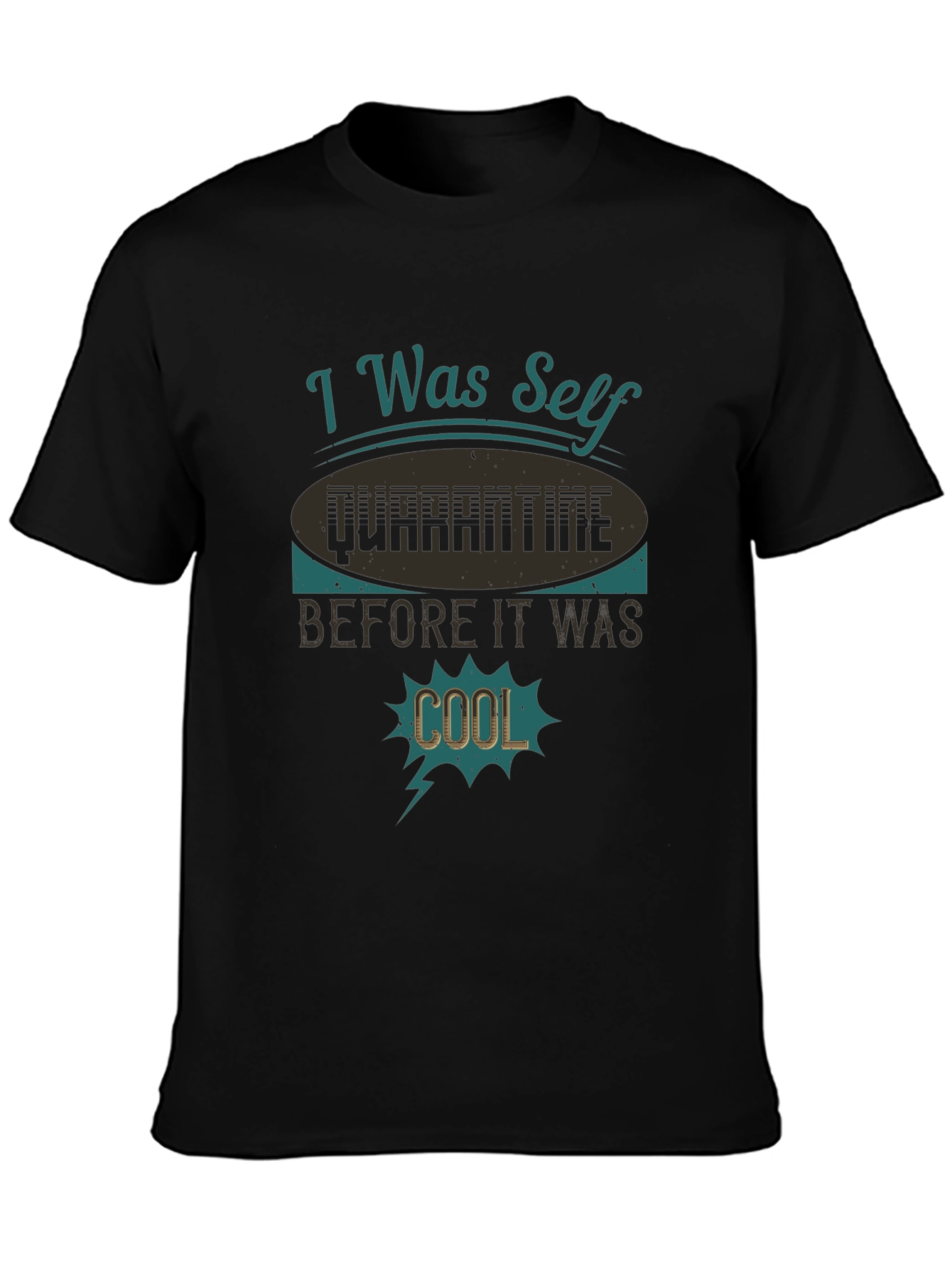 I Was Self Quarantine Cool T-Shirt