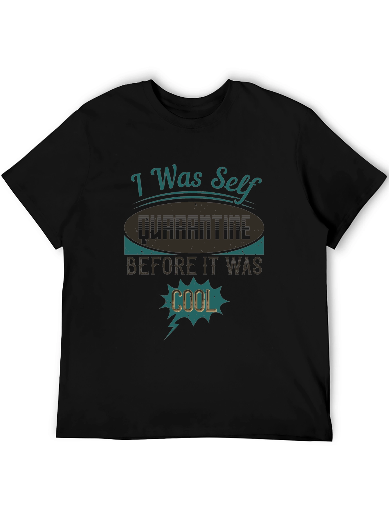 I Was Self Quarantine Cool T-Shirt