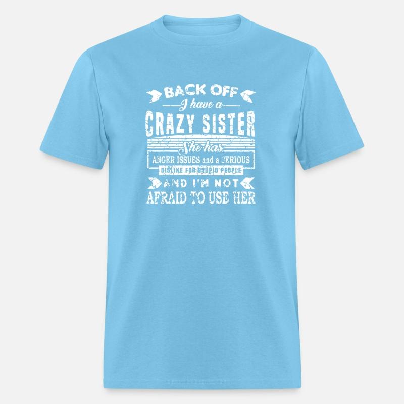 Back Off I Have a Crazy Sister