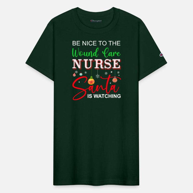 Be Nice To The Wound care Nurse Santa Is Watching