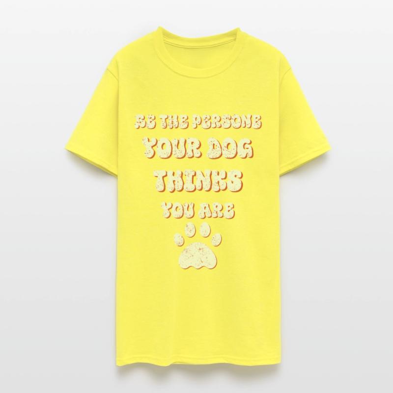 be the person your dog thinks you are