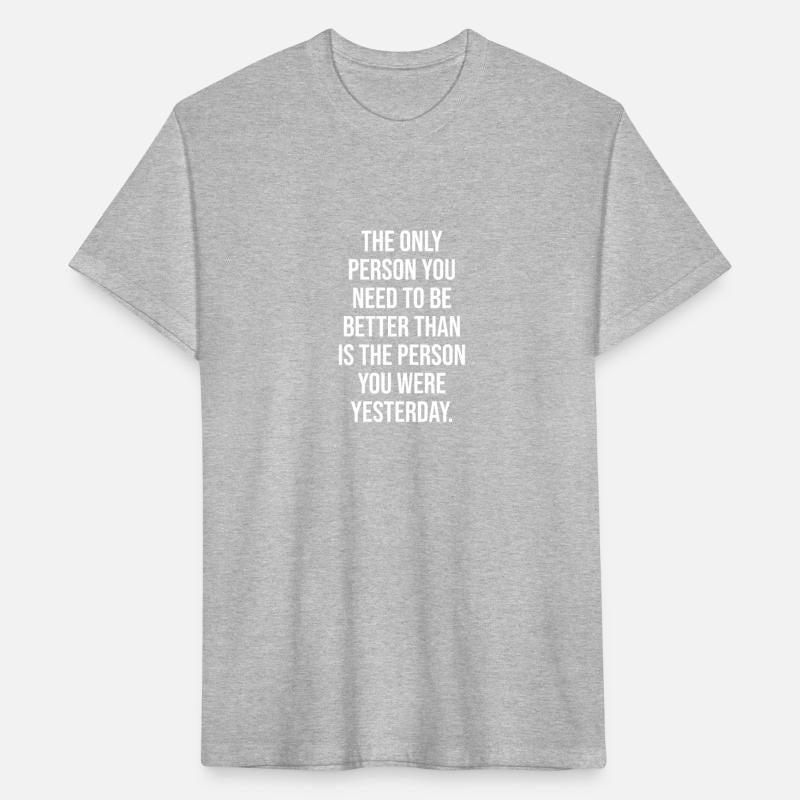 Better Than Yesterday - Motivational