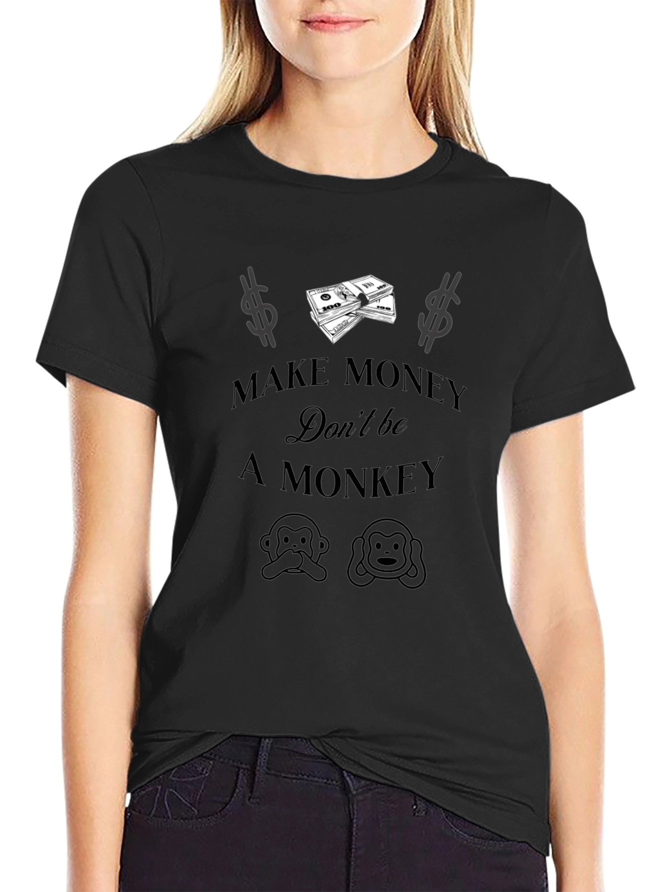 Make Money Dont Be a Monkey Graphic T-Shirt