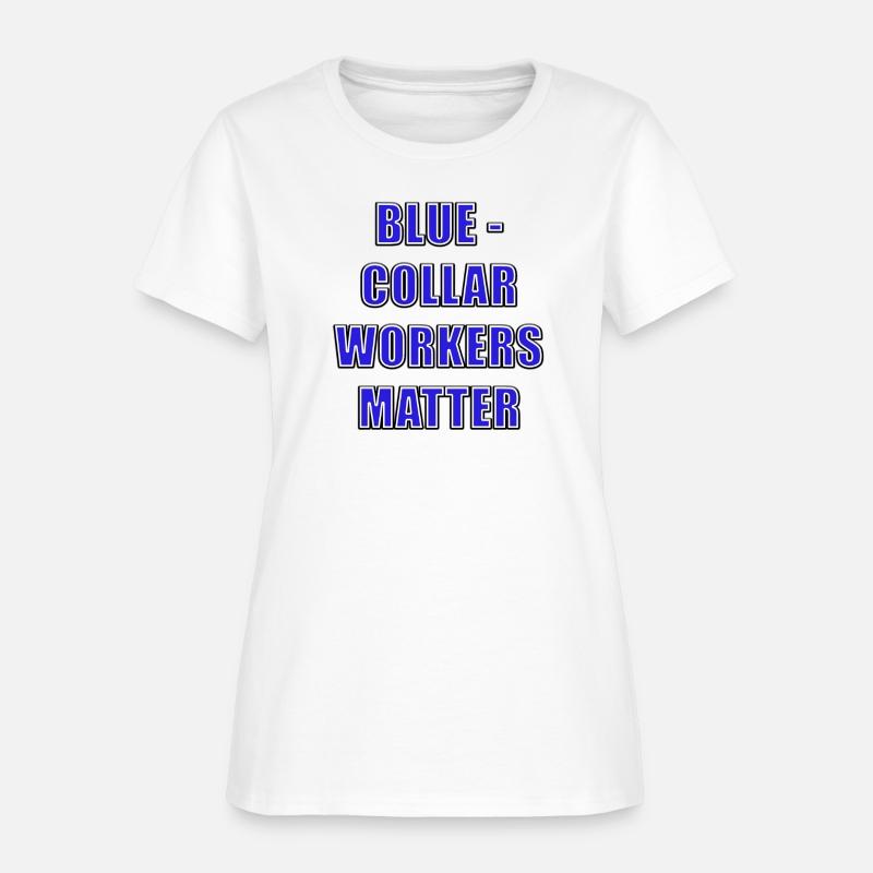 BLUE-COLLAR WORKERS MATTER