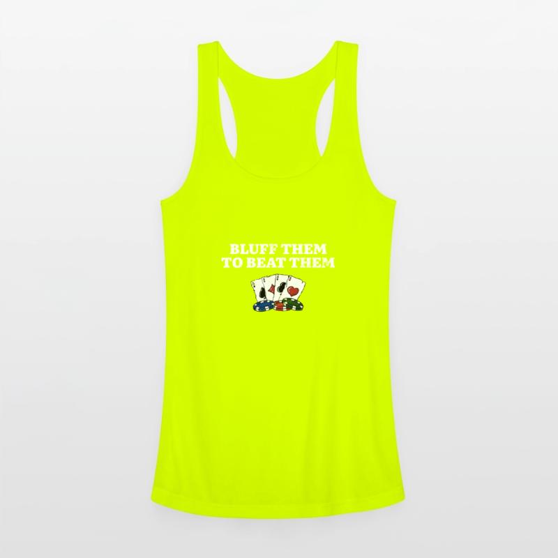 Bluff Them to Beat Them Gambler Funny Gambling