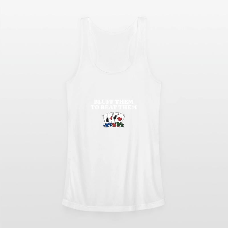 Bluff Them to Beat Them Gambler Funny Gambling