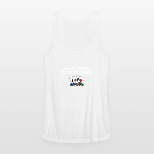 Bluff Them to Beat Them Gambler Funny Gambling