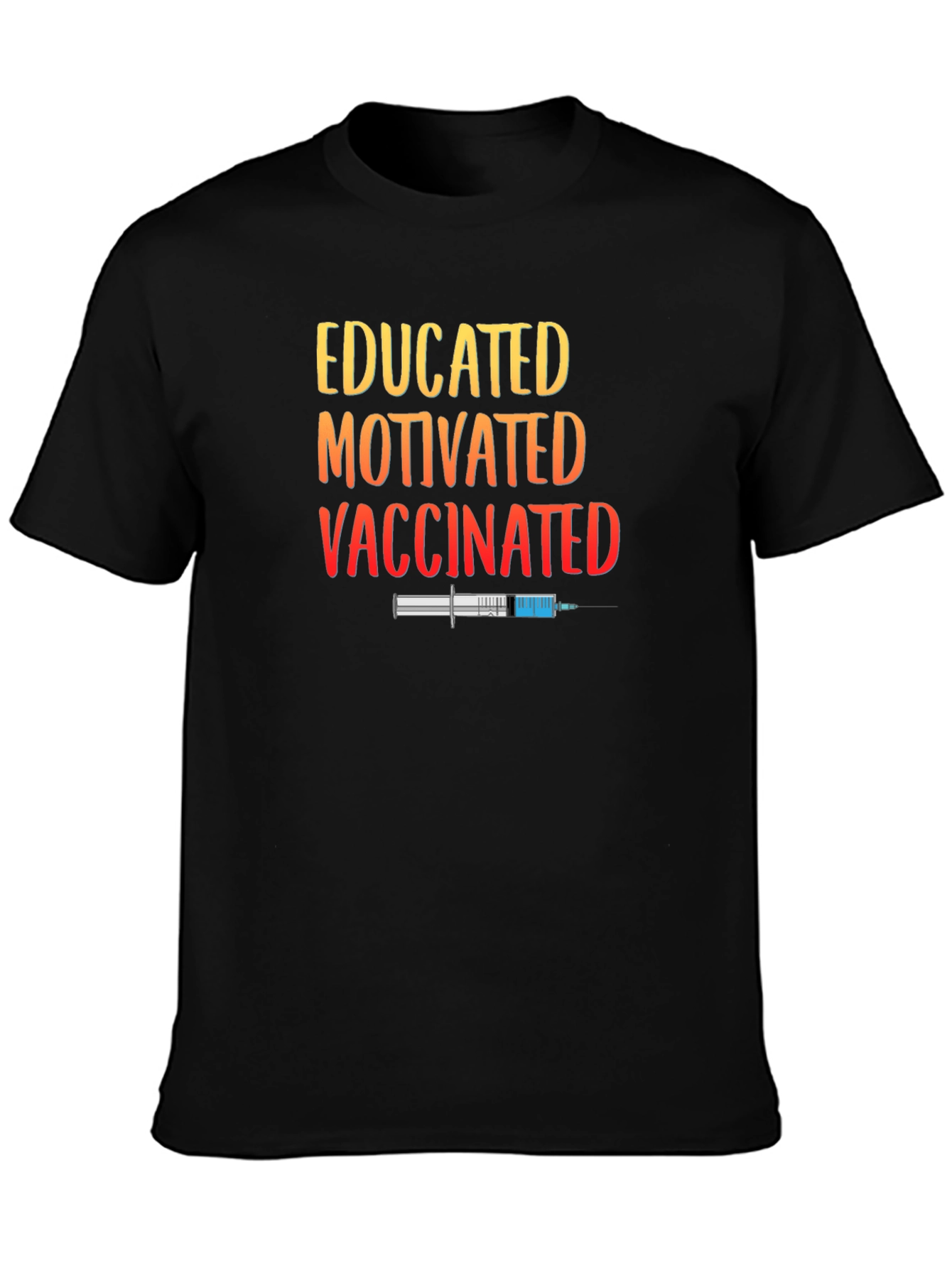Educated Motivated Vaccinated Graphic T-Shirt