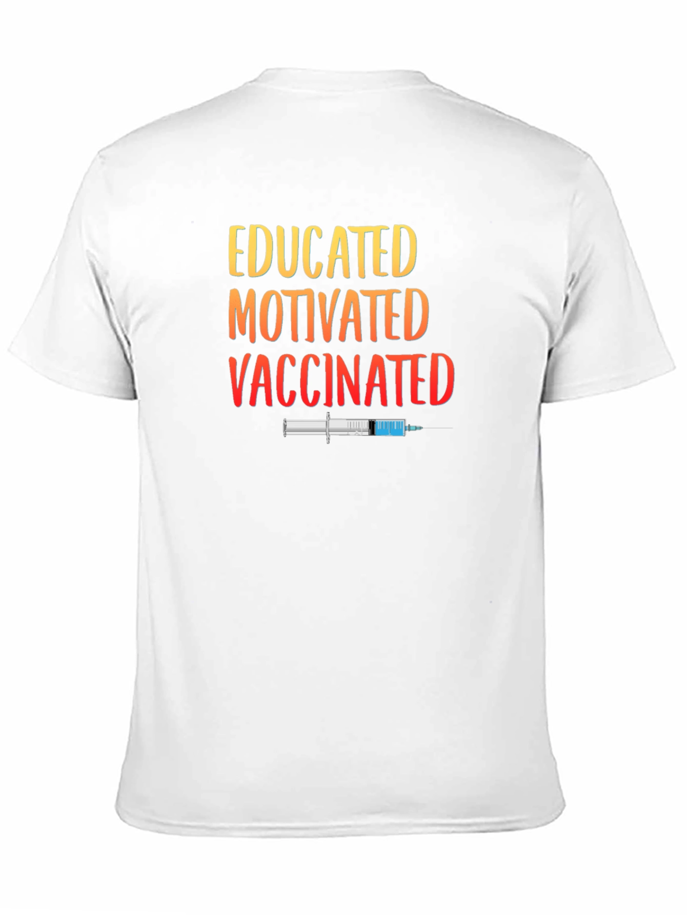 Educated Motivated Vaccinated Graphic T-Shirt