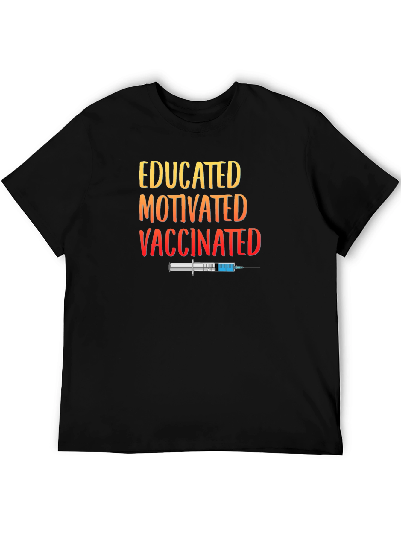Educated Motivated Vaccinated Graphic T-Shirt