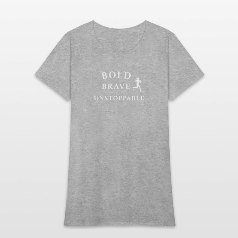Bold Brave Unstoppable