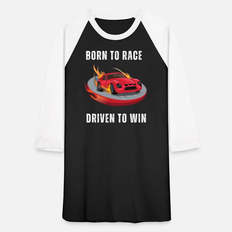 Born to Race Driven to Win