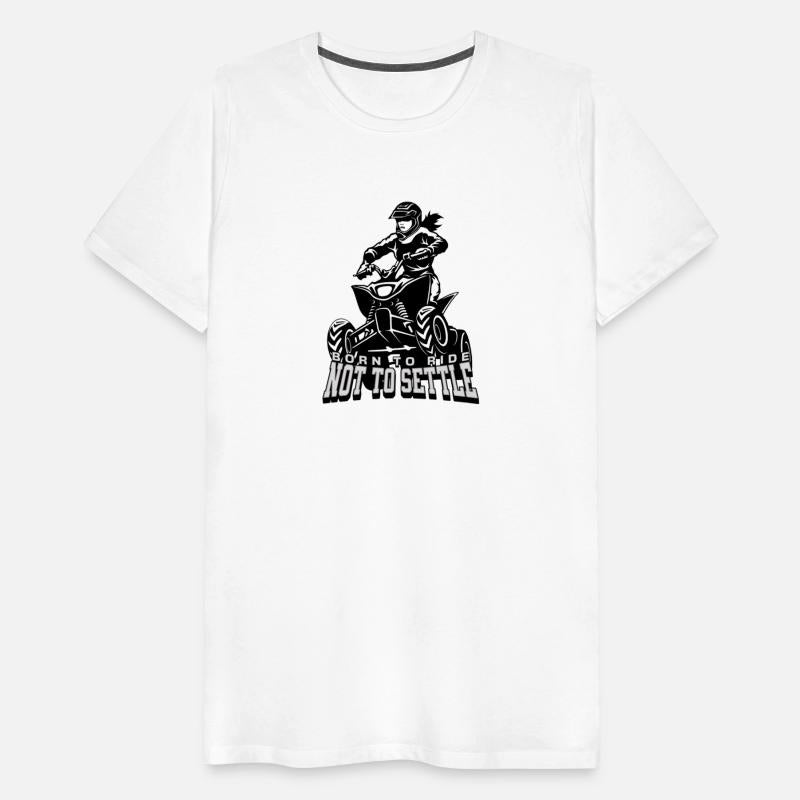Born to Ride Not to Settle ATV T-Shirt for her