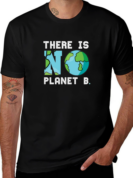 There is No Planet B T-Shirt - Earth Day