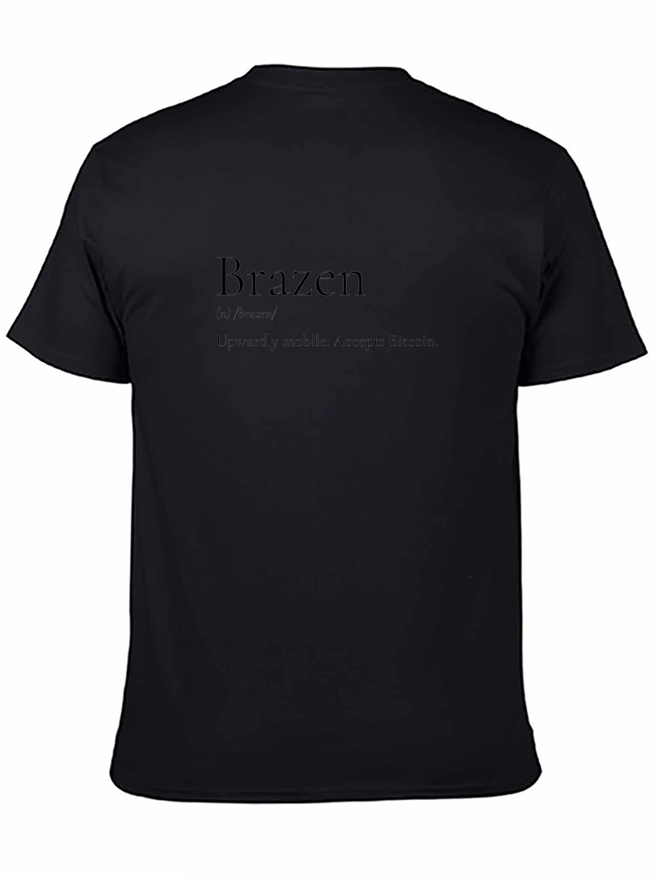 Brazen Bitcoin Accepting Tee