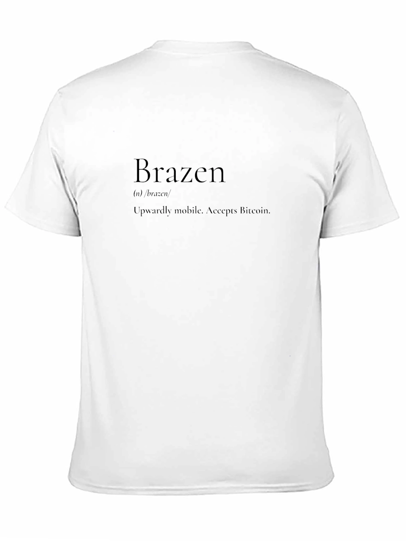 Brazen Bitcoin Accepting Tee