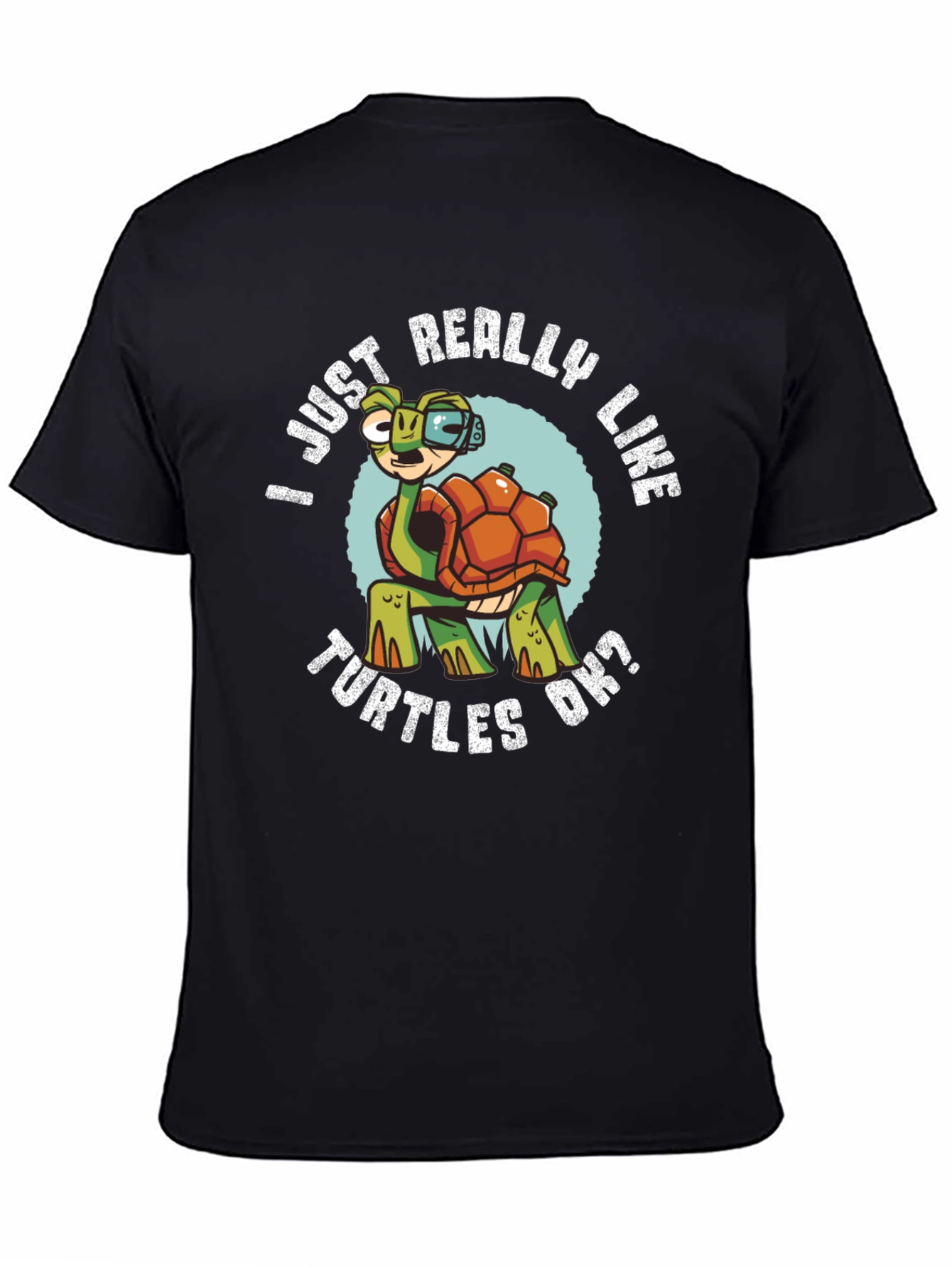 I Just Really Like Turtles OK? T-Shirt