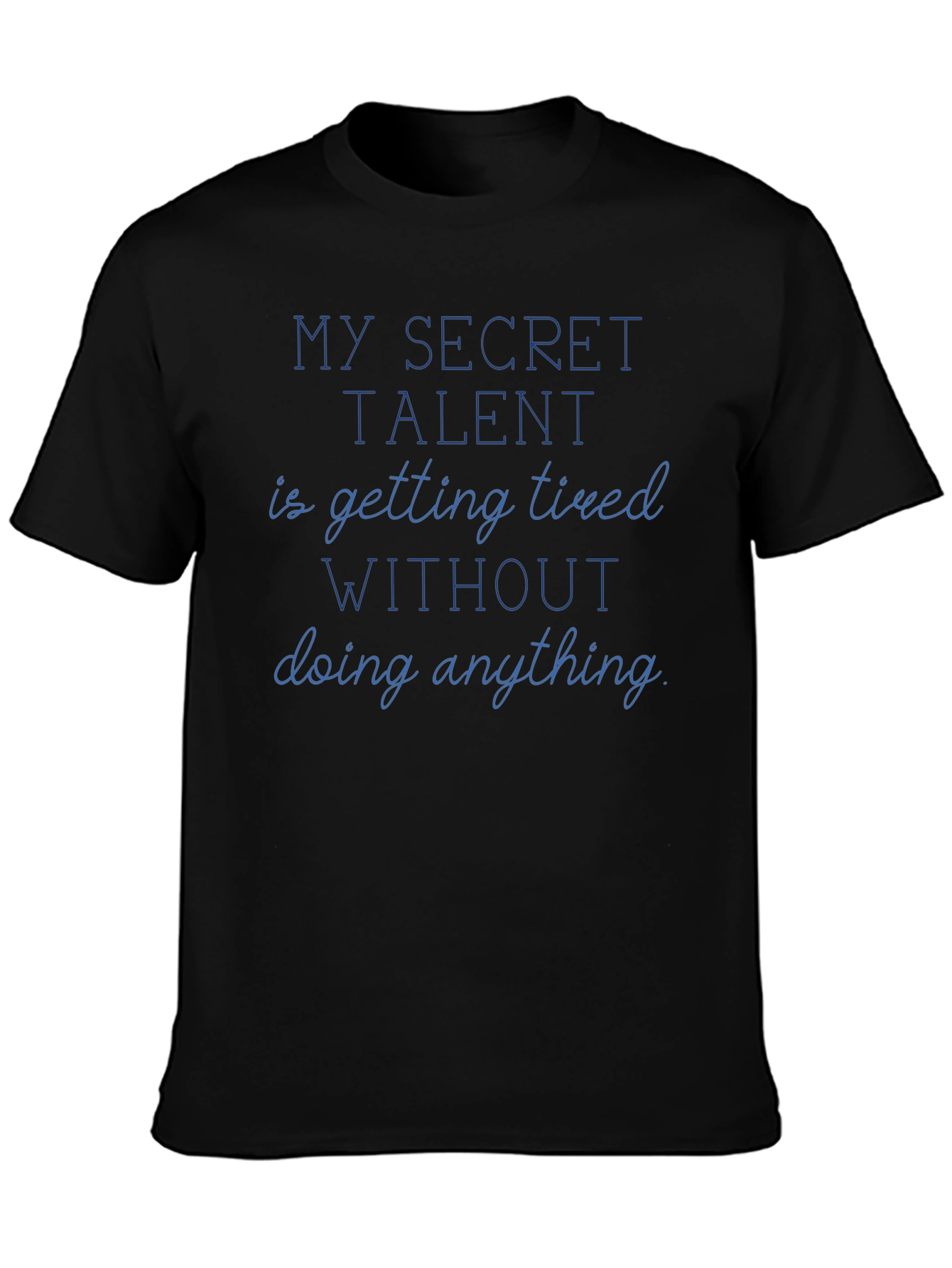 Secret Talent T-Shirt - Funny Slogan Tee