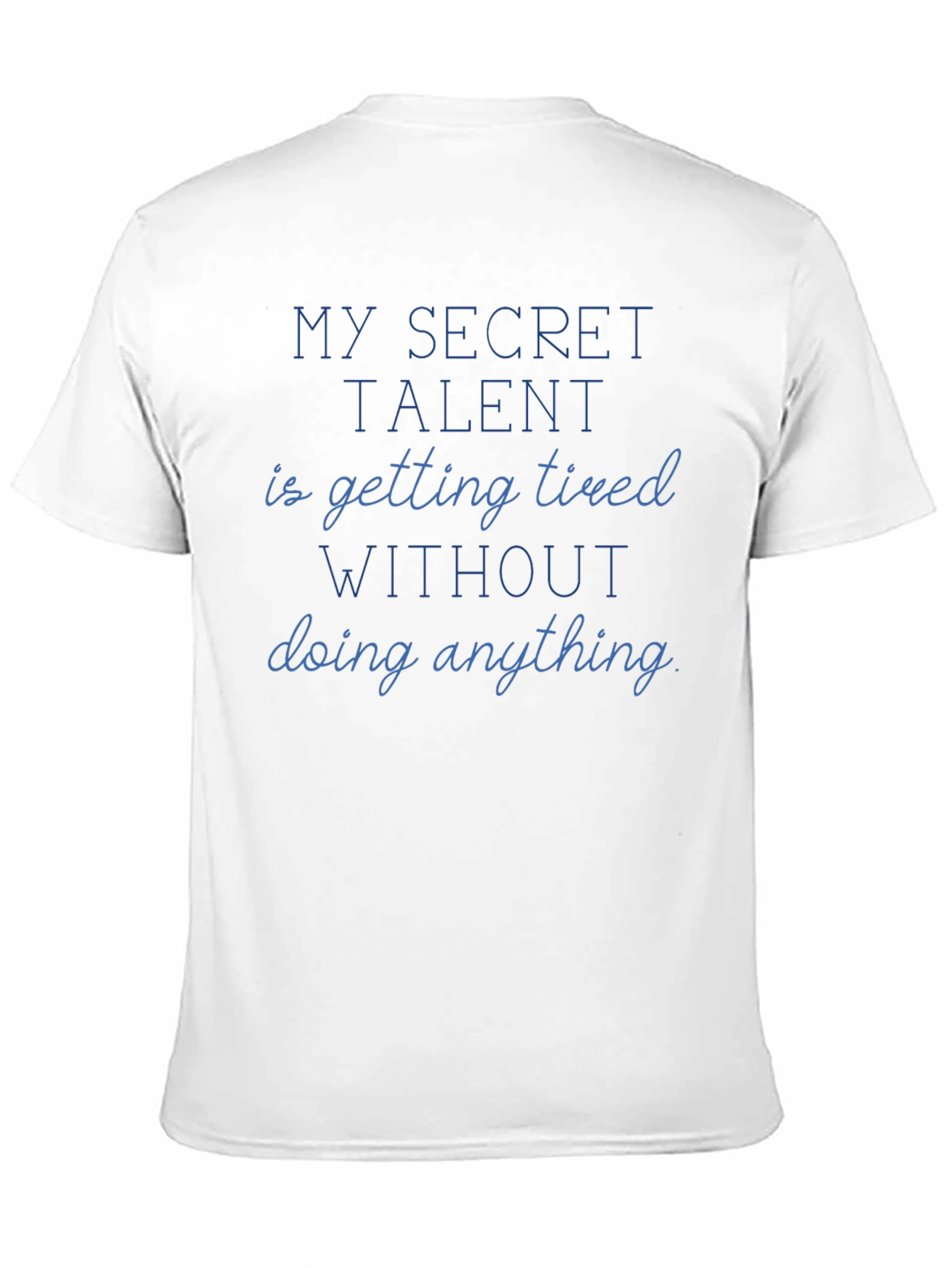 Secret Talent T-Shirt - Funny Slogan Tee