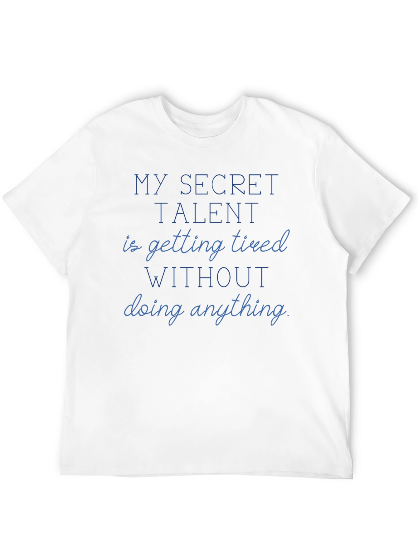 Secret Talent T-Shirt - Funny Slogan Tee