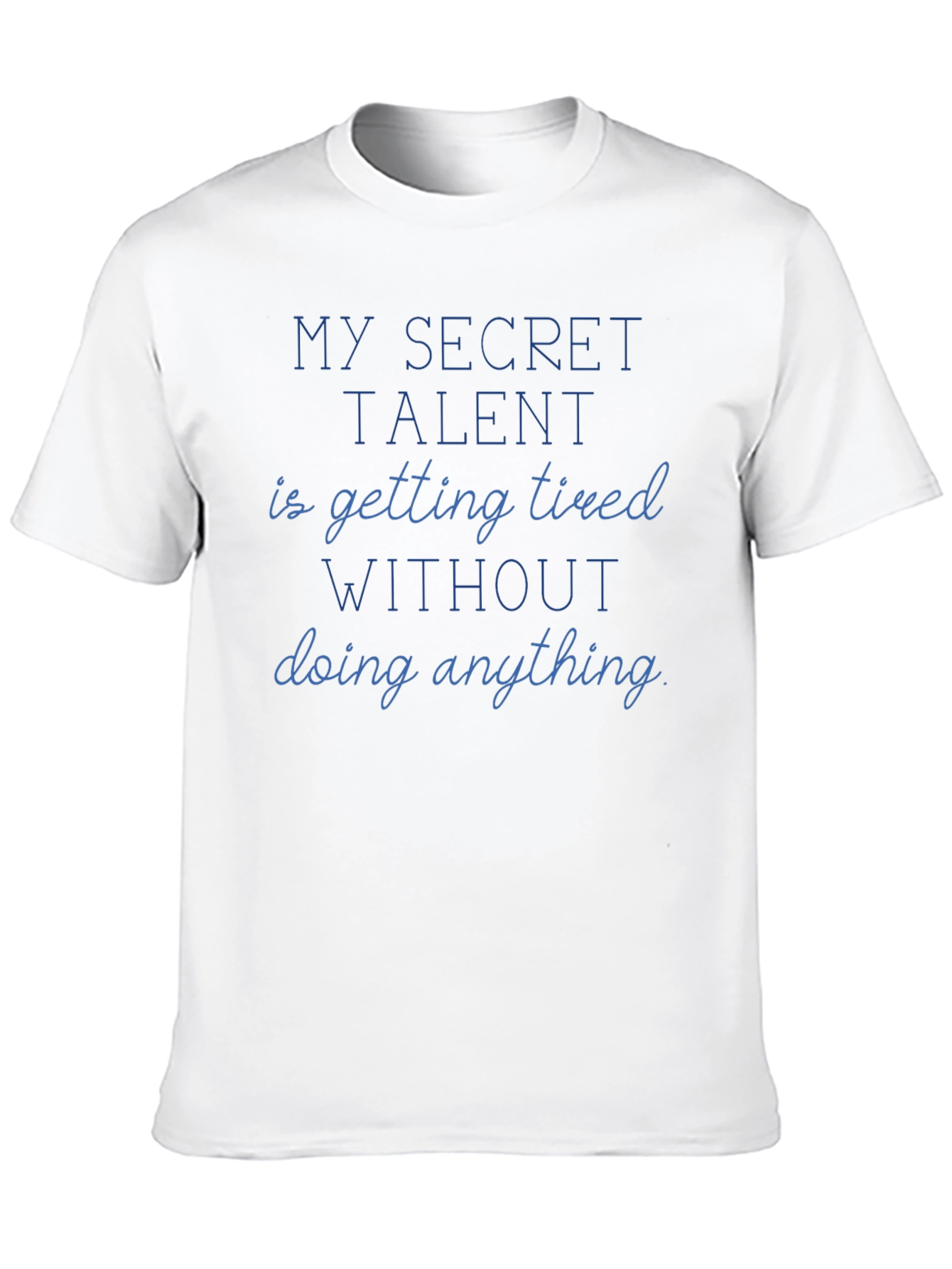 Secret Talent T-Shirt - Funny Slogan Tee