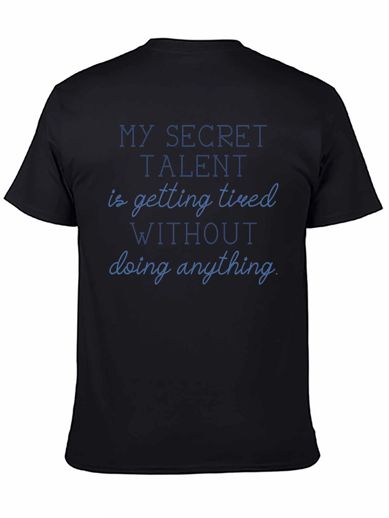Secret Talent T-Shirt - Funny Slogan Tee