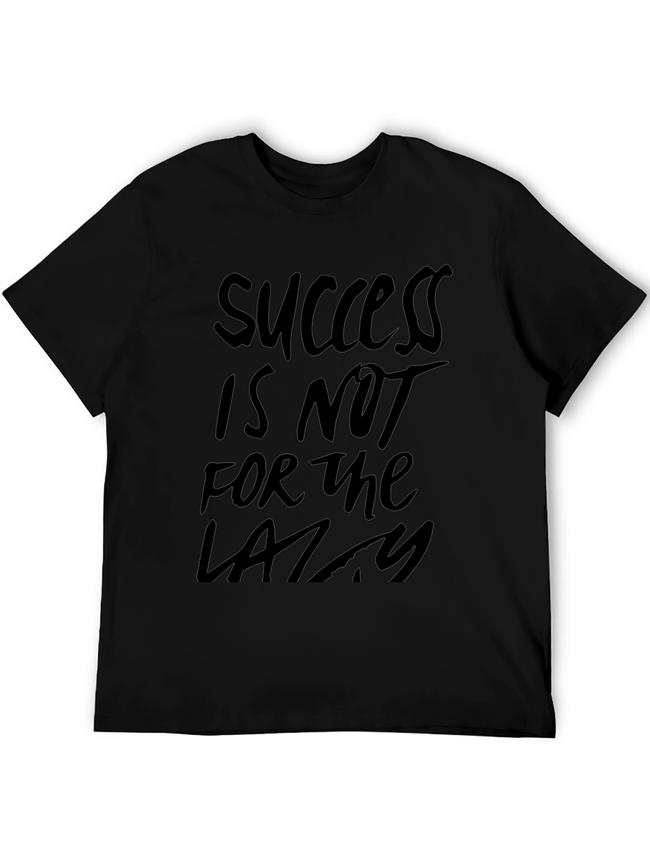 Success Is Not For The Lazy Graphic Tee
