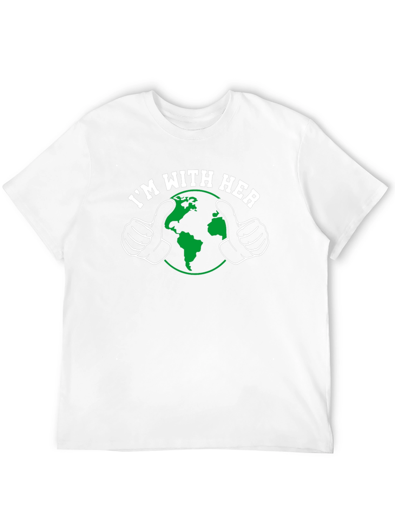 Im With Her Earth T-Shirt - Environmental Support