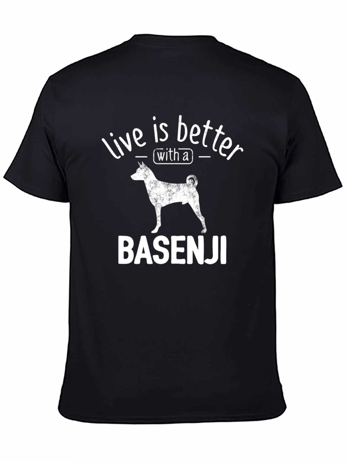 Basenji Dog T-Shirt: Life is Better With A Basenji
