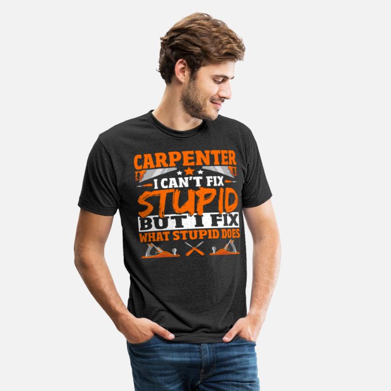 Carpenter Can't Fix Stupid Carpenter