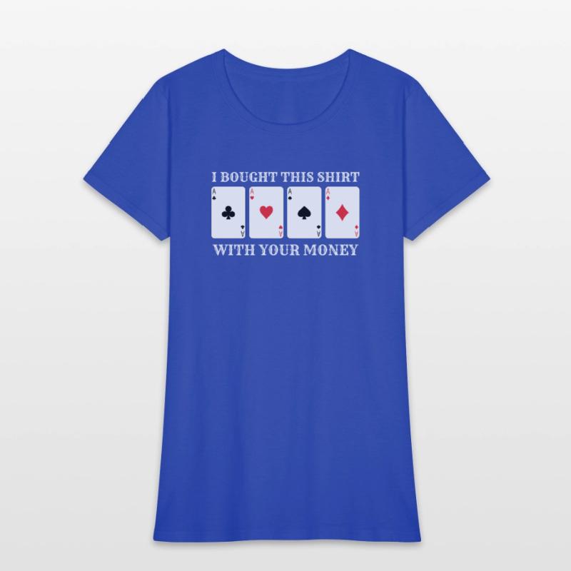 Casino Money Bought this Shirt Funny