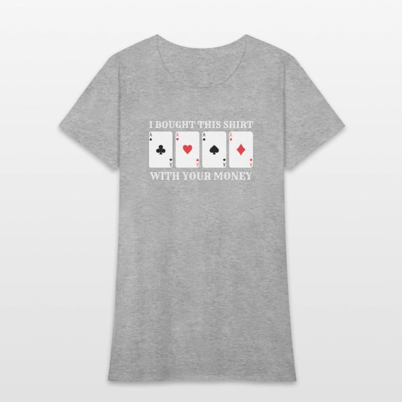 Casino Money Bought this Shirt Funny