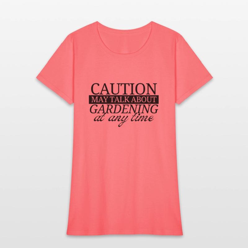 Caution may talk about gardening at any time